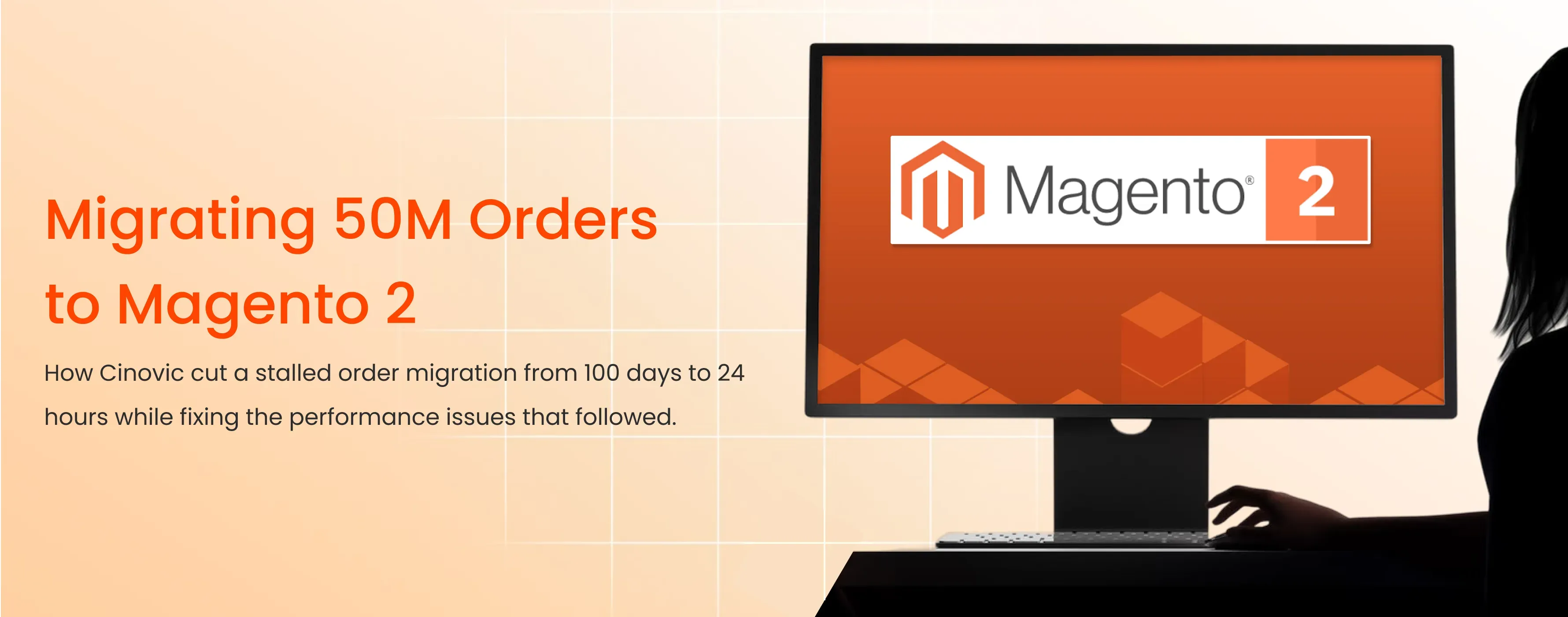 Migrating 50 Million Orders to Magento 2: Project Rescue