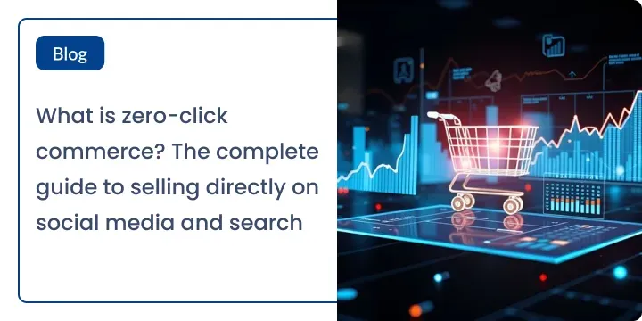 What is zero-click commerce The complete guide Card image