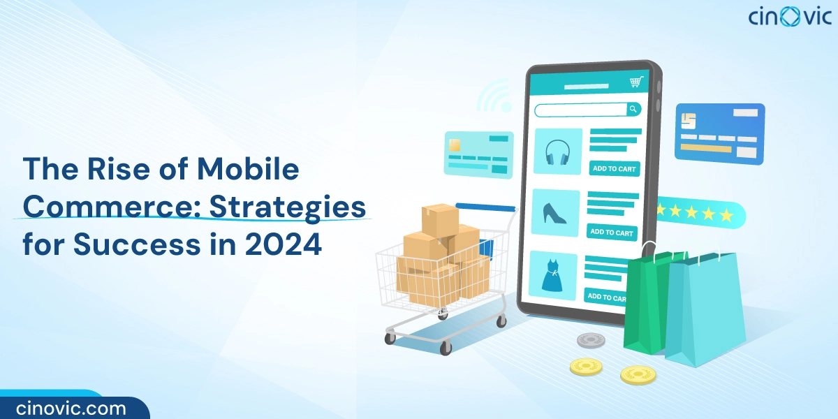 The-Raise-Of-Mobile-Commerce-Strategies-For-Sucess-in-2024